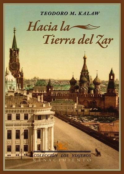 HACIA LA TIERRA DEL ZAR | 9788484728429 | KALAW, TEODORO M.