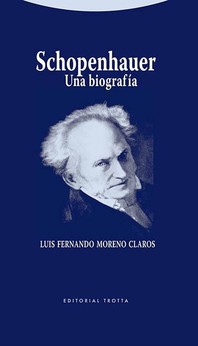 SCHOPENHAUER. UNA BIOGRAFÍA | 9788498795233 | MORENO CLAROS, LUIS FERNANDO