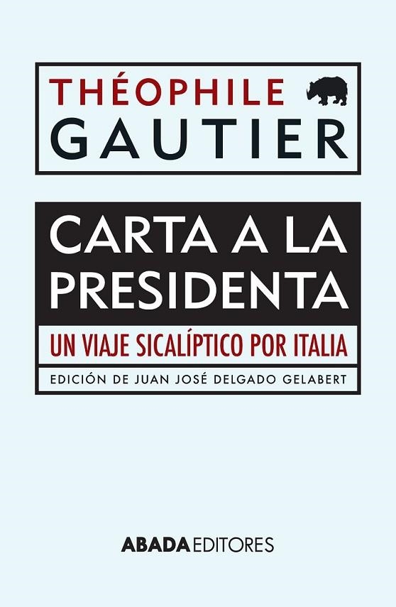 CARTA A LA PRESIDENTA | 9788416160044 | GAUTIER,THEOPHILE