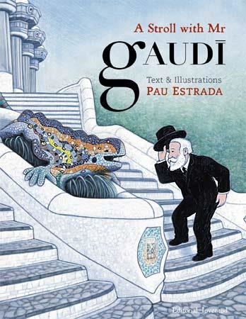 A STROLL WITH GAUDI | 9788426139863 | ESTRADA, PAU