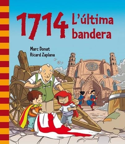 1714. L'ULTIMA BANDERA | 9788448839468 | DONAT/ ZAPLANA