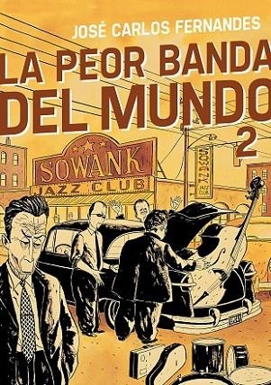 LA PEOR BANDA DEL MUNDO 2 | 9788415685593 | FERNANDES, JOSÉ CARLOS