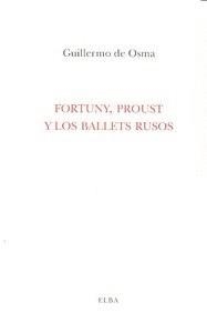 FORTUNY, PROUST Y LOS BALLETS RUSOS | 9788493803407 | OSMA, GUILLERMO DE