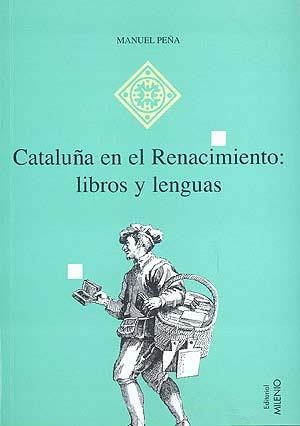 CATALUÑA EN EL RENACIMIENTO | 9788492150267 | PEÑA