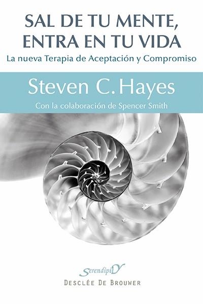 SAL DE TU MENTE, ENTRA EN TU VIDA | 9788433026439 | HAYES, STEVEN C.