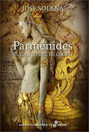 PARMÉNIDES: EL CANTO DEL FILÓSOFO | 9788435062763 | SOLANA