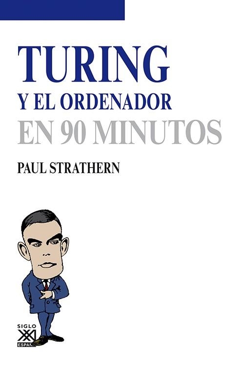 TURING Y EL ORDENADOR EN 90 MINUTOS | 9788432316777 | STRATHERN, PAUL