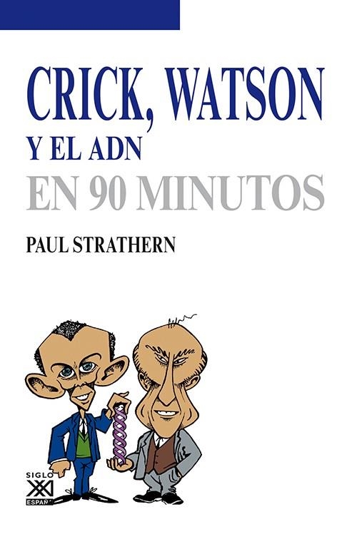 CRICK, WATSON Y EL ADN EN 90 MINUTOS | 9788432316753 | STRATHERN, PAUL