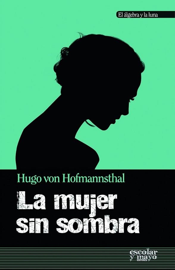 LA MUJER SIN SOMBRA | 9788416020140 | VON HOFMANNSTAHL, HUGO