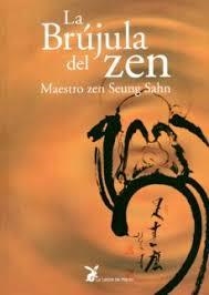 BRUJULA DEL ZEN | 9788487403583 | SAHN, SEUNG