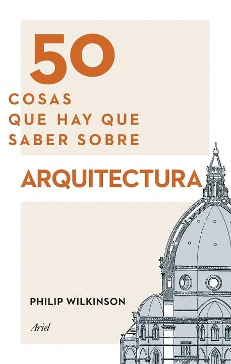 50 COSAS QUE HAY QUE SABER SOBRE ARQUITECTURA | 9788434417441 | WILKINSON