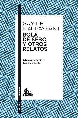 BOLA DE SEBO Y OTROS RELATOS | 9788467039375 | MAUPASSANT