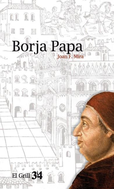 BORJA PAPA | 9788475027609 | MIRA, JOAN FRANCESC