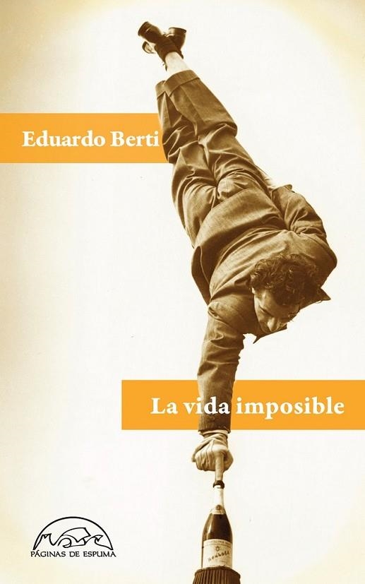 VIDA IMPOSIBLE, LA | 9788483931479 | BERTI, EDUARDO