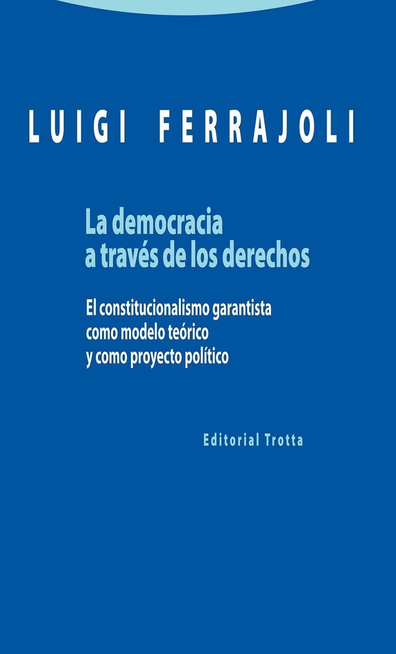 DEMOCRACIA A TRAVES DE LOS DERECHOS,LA | 9788498795363 | FERRAJOLI,LUIGI