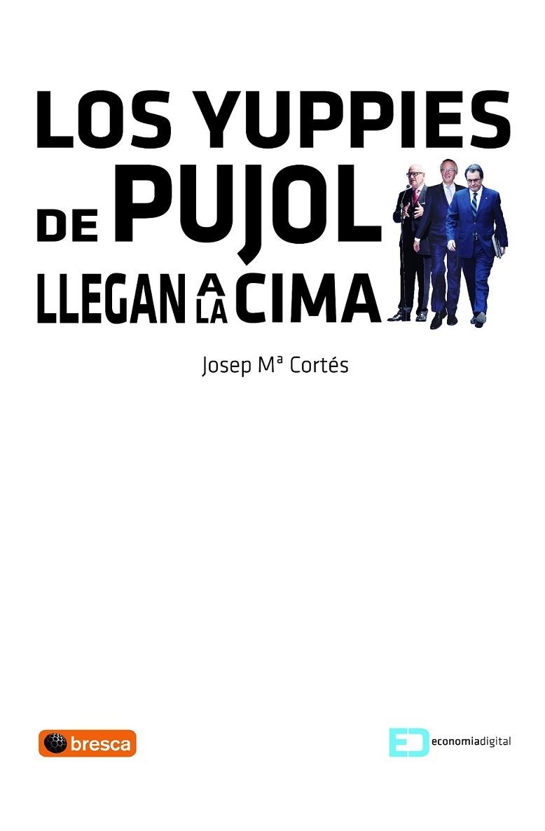 YUPPIES DE PUJOL LLEGAN A LA CIMA, LOS | 9788492956371 | CORTÉS, JOSEP MARIA