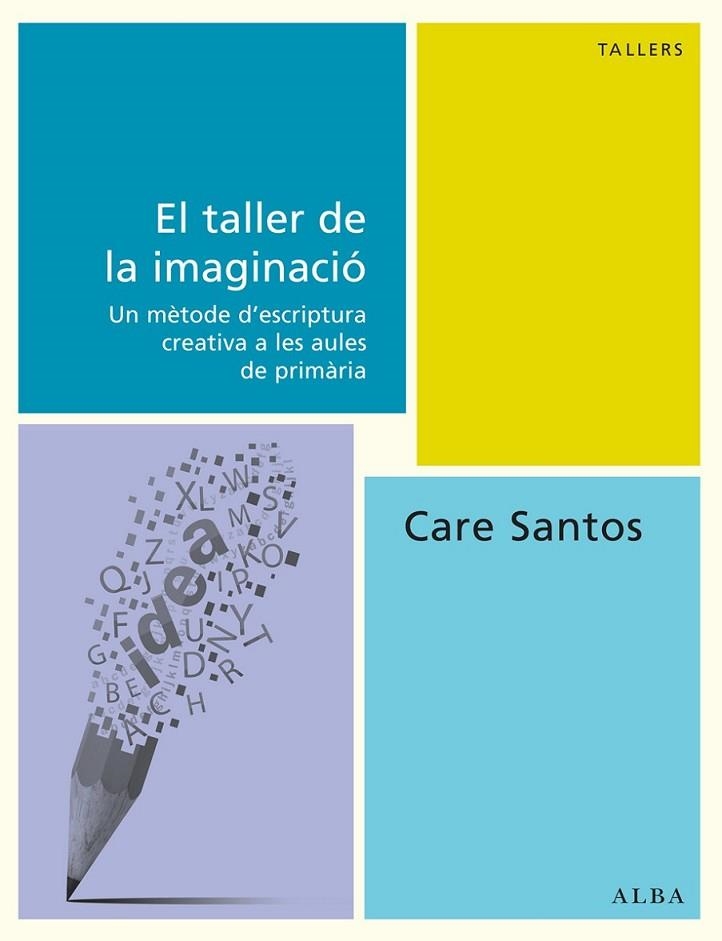 TALLER DE LA IMAGINACIO, EL | 9788490650493 | SANTOS, CARE