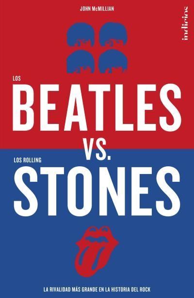 BEATLES VERSUS LOS ROLLING STONES, LOS | 9788415732068 | McMILLIAN, JOHN