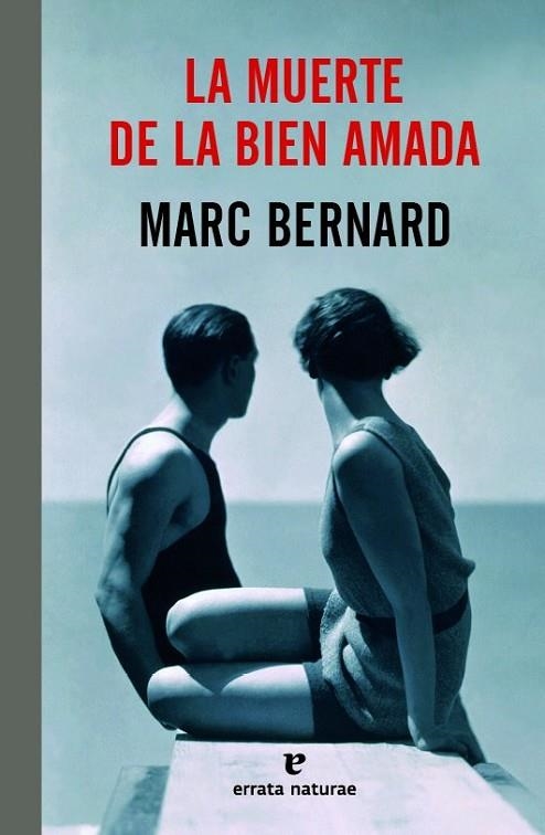 MUERTE DE LA BIEN AMADA,LA | 9788415217763 | BERNARD, MARC