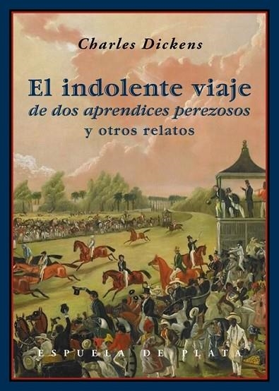 INDOLENTE VIAJE DE DOS APRENDICES PEREZOSOS,EL | 9788416034161 | DICKENS,CHARLES;