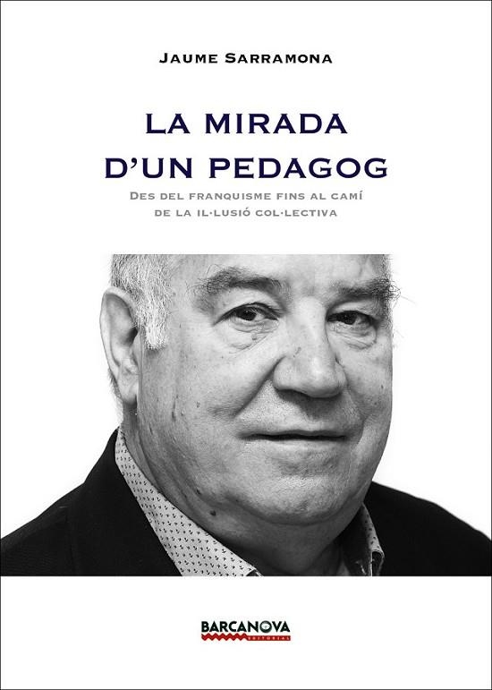 LA MIRADA D'UN PEDAGOG | 9788448933708 | SARRAMONA