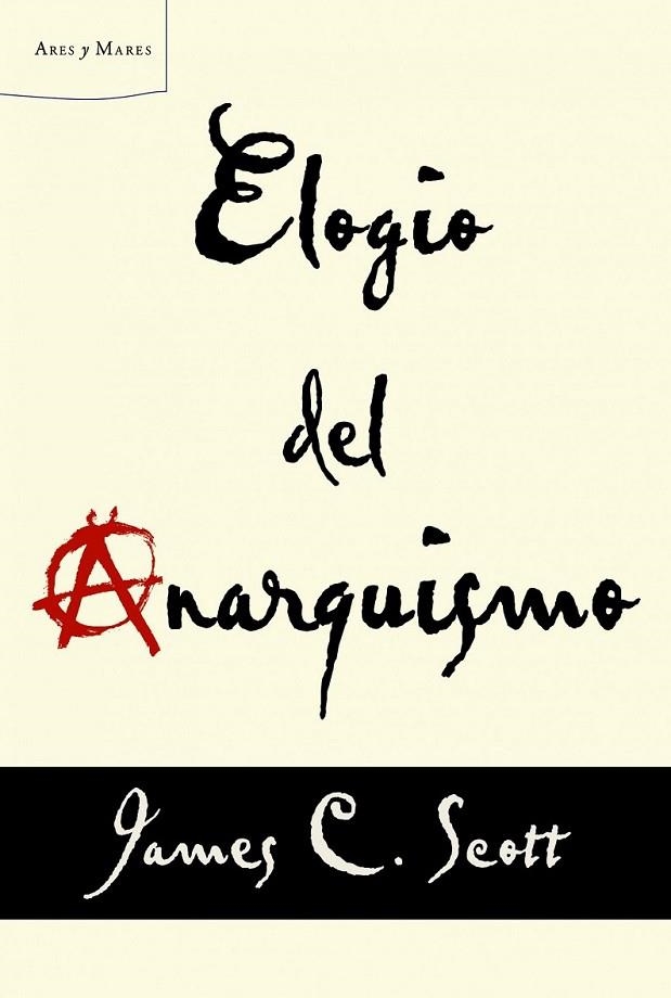 ELOGIO DEL ANARQUISMO | 9788498925739 | SCOTT