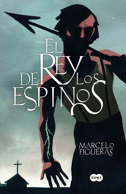 REY DE LOS ESPINOS,EL | 9788483656259 | FIGUERAS,MARCELO