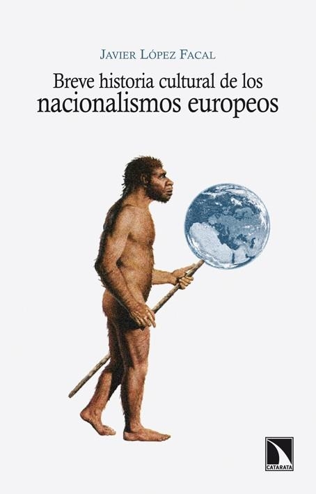 BREVE HISTORIA CULTURAL DE LSO NACIONALISMOS EUROPEOS | 9788483198537 | LÓPEZ FACAL