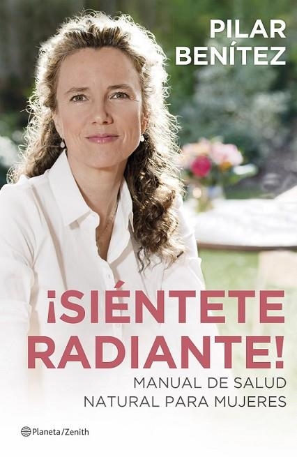 ¡SIÉNTETE RADIANTE! | 9788408128632 | BENÍTEZ, PILAR