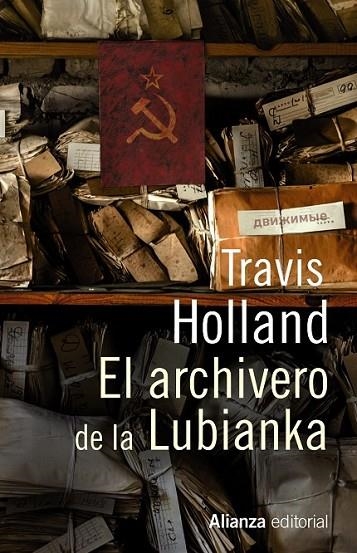 EL ARCHIVERO DE LUBIANKA | 9788420689753 | HOLLAND