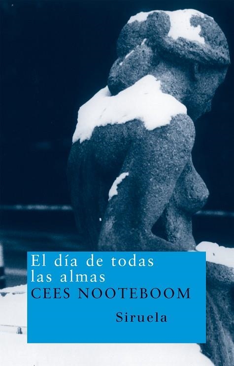 EL DÍA DE TODAS LAS ALMAS | 9788478448647 | CEES NOOTEBOOM