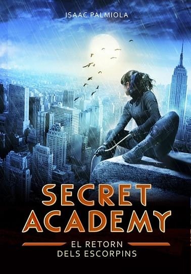 SECRET ACADEMY 3. RETORN DELS ESCORPINS | 9788490432013 | PALMIOLA,ISAAC