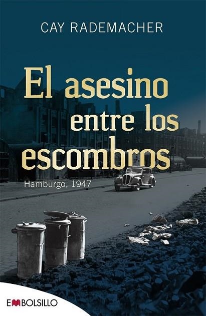 EL ASESINO ENTRE ESCOMBROS | 9788416087051 | RADEMACHER, CAY