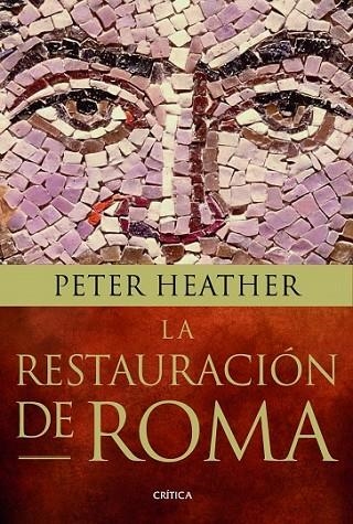 LA RESTAURACION DE ROMA | 9788498926293 | HEATHER