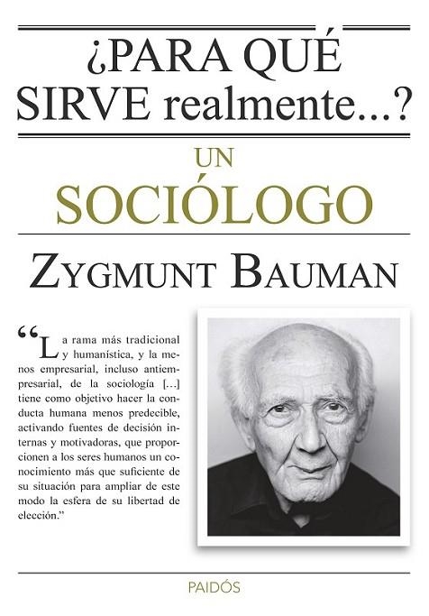 ¿PARA QUÉ SIRVE REALMENTE UN SOCIÓLOGO? | 9788449330520 | BAUMAN