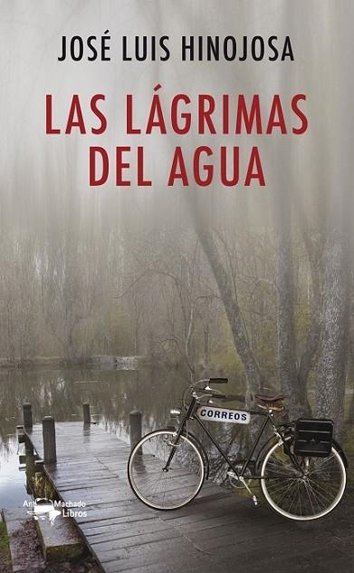 LÁGRIMAS DEL AGUA, LAS | 9788477749936 | HINOJOSA, JOSE LUIS