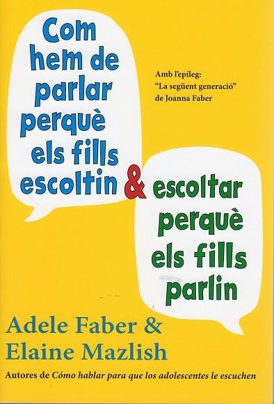 COM HEM DE PARLAR PERQUÈ ELS FILLS ESCOLTIN I ESCOLTAR PERQU | 9788497991278 | FABER, ADELE