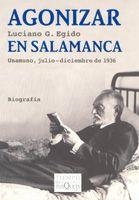 AGONIZAR EN SALAMANCA | 9788483103692 | EGIDO, LUCIANO G.