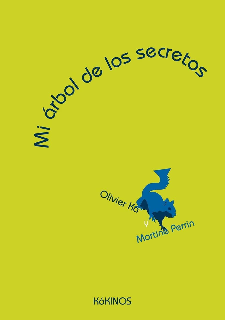 MI ÁRBOL DE LOS SECRETOS | 9788416126040 | KA, OLIVIER