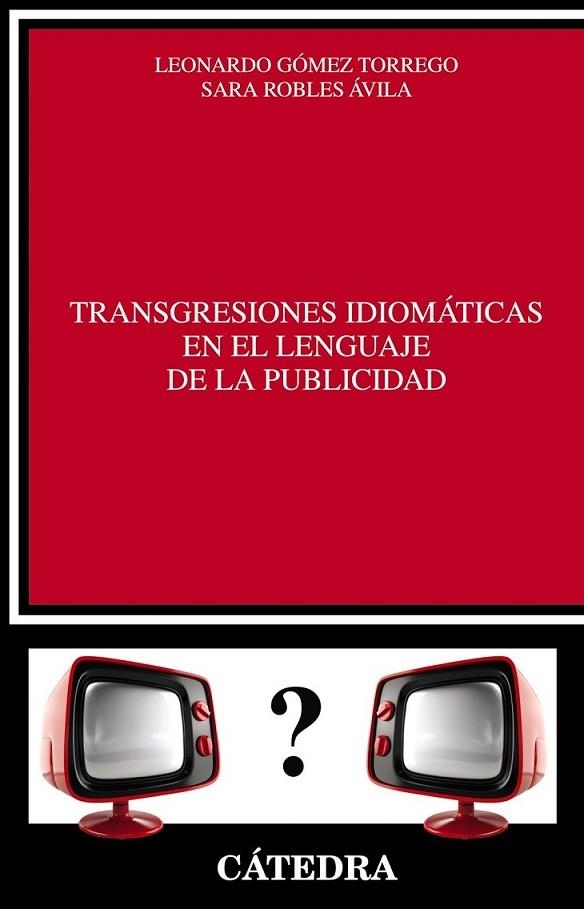 TRANSGRESIONES IDIOMÁTICAS EN EL LENGUAJE DE LA PUBLICIDAD | 9788437633367 | GÓMEZ/ ROBLES