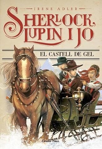 SHERLOCK, LUPIN I JO 5: EL CASTELL DE GEL | 9788490575666 | ADLER