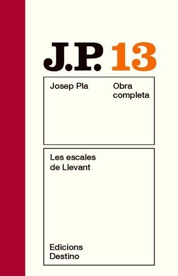 JOSEP PLA 13: LES ESCALES DE LLEVANT | 9788497101530 | PLA