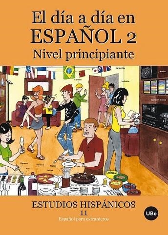 EL DÍA A DÍA EN ESPAÑOL 2: NIVEL PRINCIPIANTE  (LLIBRE + CD- | 9788447534296 | MIÑANO LÓPEZ, JULIA