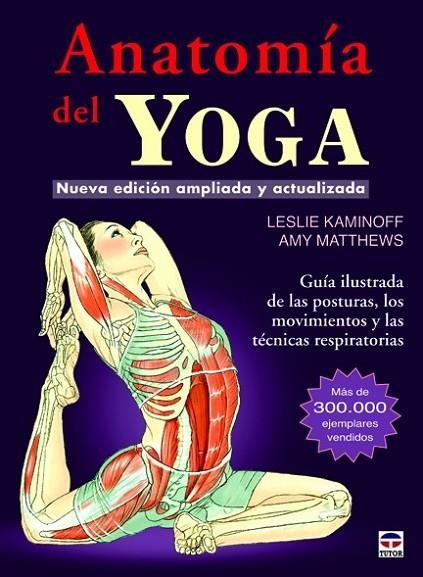 ANATOMÍA DEL YOGA | 9788479029340 | KAMINOFF, LESLIE