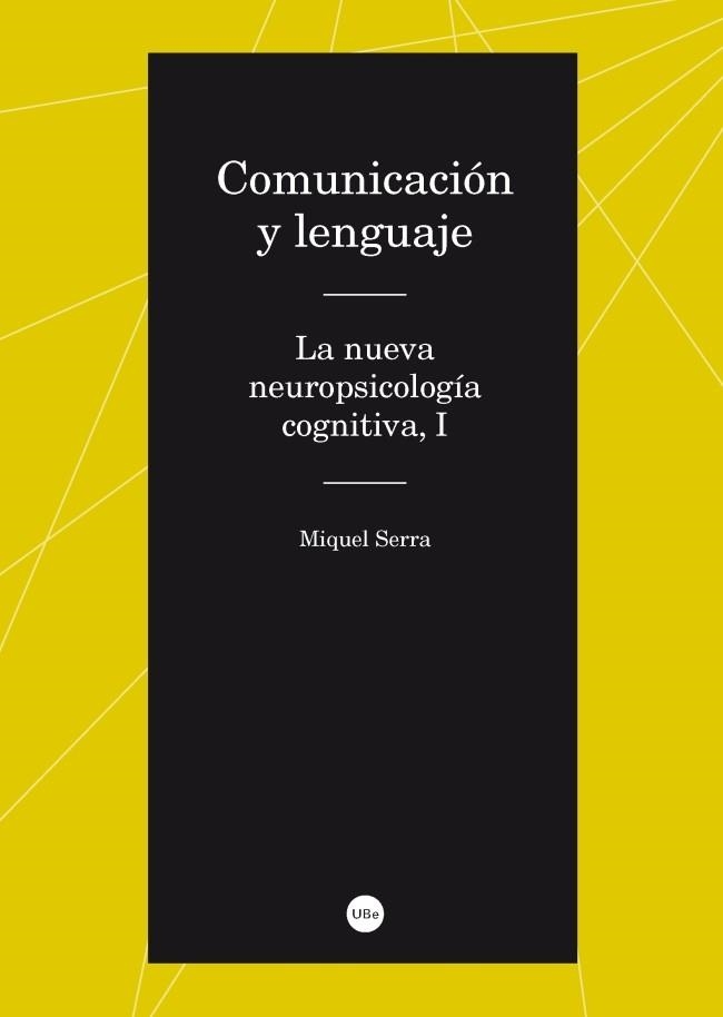 COMUNICACIÓN Y LENGUAJE. LA NUEVA NEUROPSICOLOGÍA COGNITIVA, | 9788447537099 | SERRA RAVENTÓS, MIQUEL