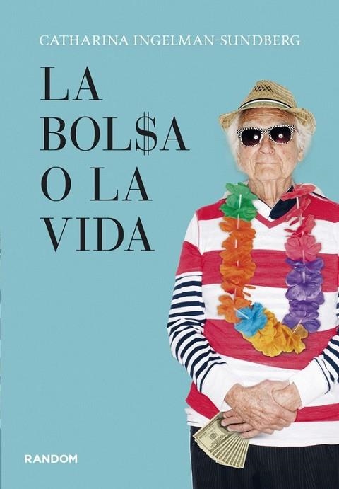 LA BOLSA O LA VIDA | 9788415725107 | INGELMAN-SUNDBERG,CATHARINA