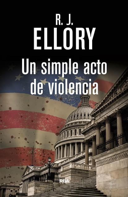 UN SIMPLE ACTO DE VIOLENCIA *** 2A MA **** | 9788490066294 | ELLORY