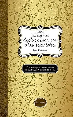 RECETAS PARA DESLUMBRAR EN DÍAS ESPECIALES | 9788416245024 | ERAUZKIN,IKER