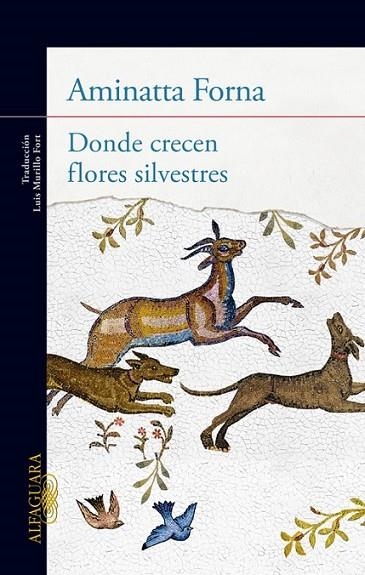 DONDE CRECEN FLORES SILVESTRES | 9788420414911 | FORNA,AMINATTA