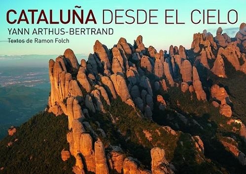 CATALUNYA VISTA DESDE EL CIELO | 9788416177035 | ARTHUS-BERTRAND